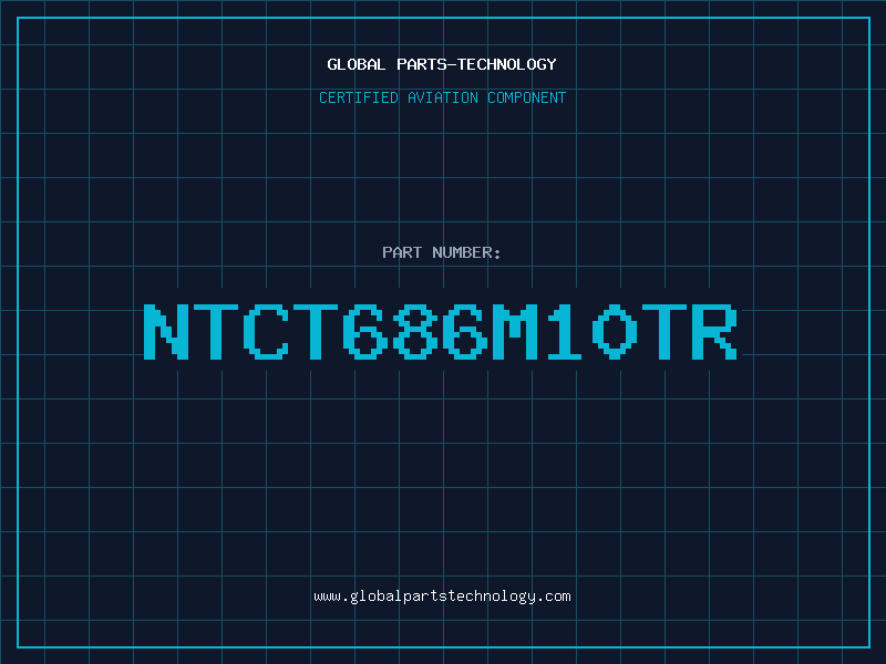 Aviation Part NTCT686M10TR