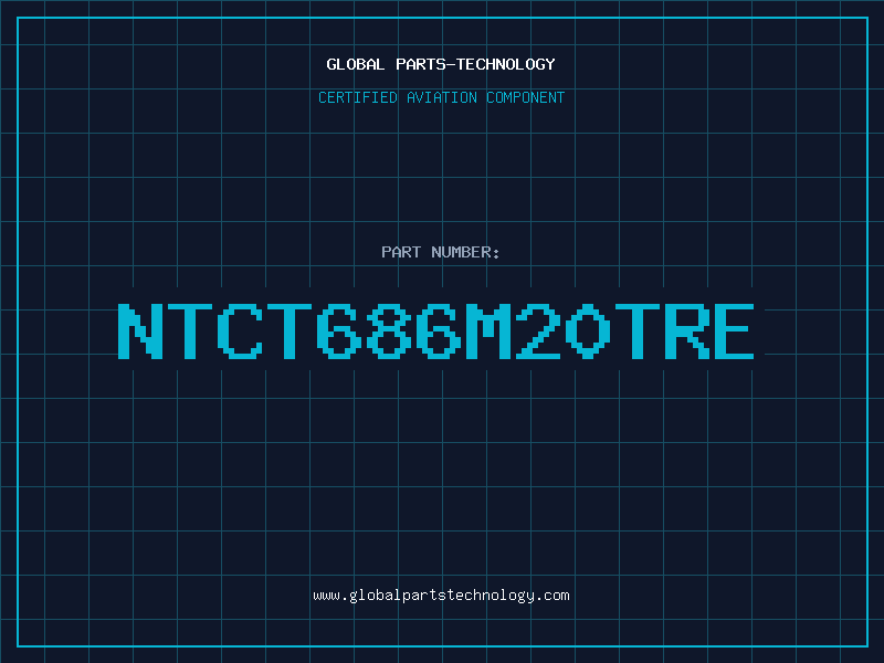 Aviation Part NTCT686M20TRE