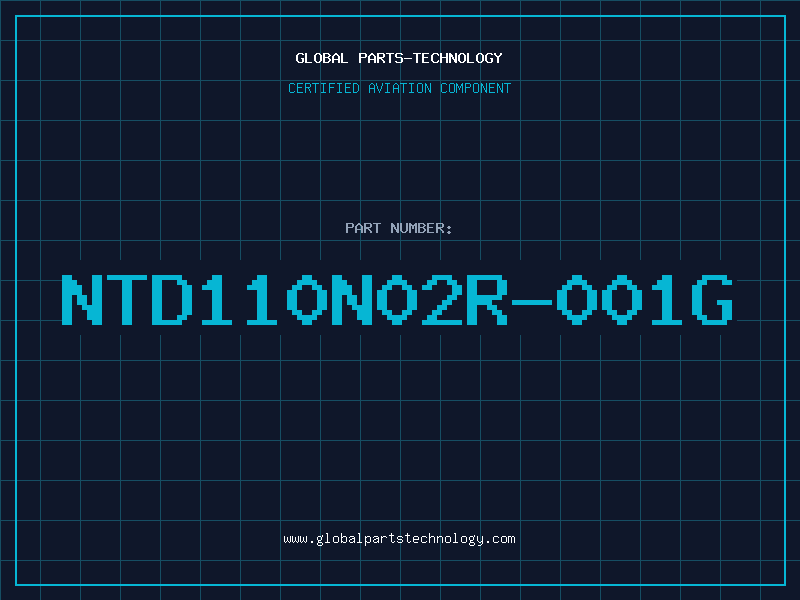 Aviation Part NTD110N02R-001G