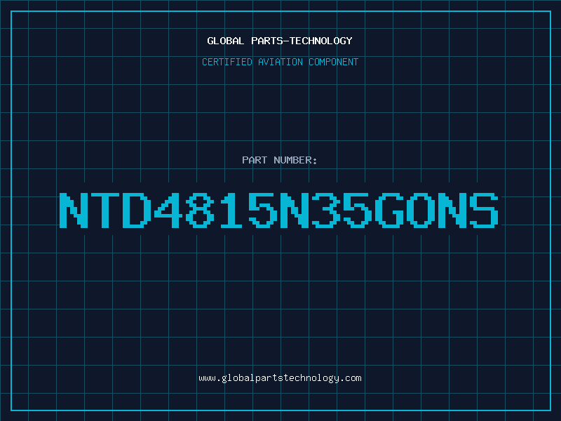 Aviation Part NTD4815N35GONS