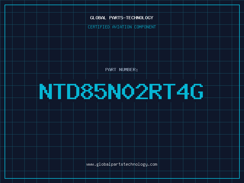 Aviation Part NTD85N02RT4G
