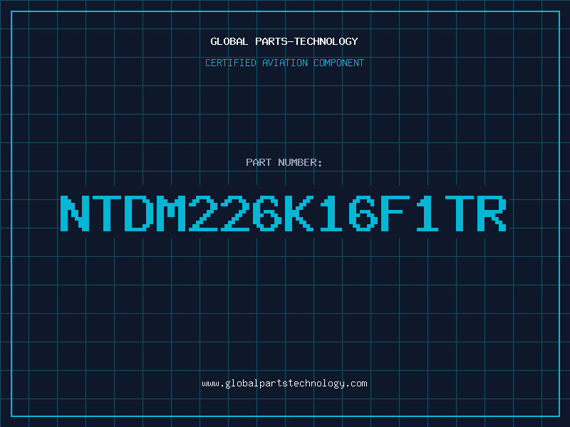 Aviation Part NTDM226K16F1TR