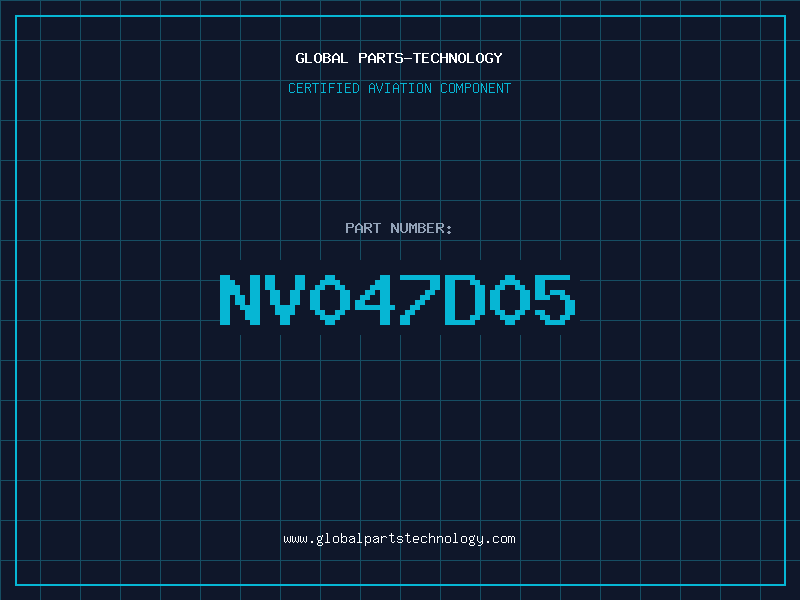 Aviation Part NV047D05