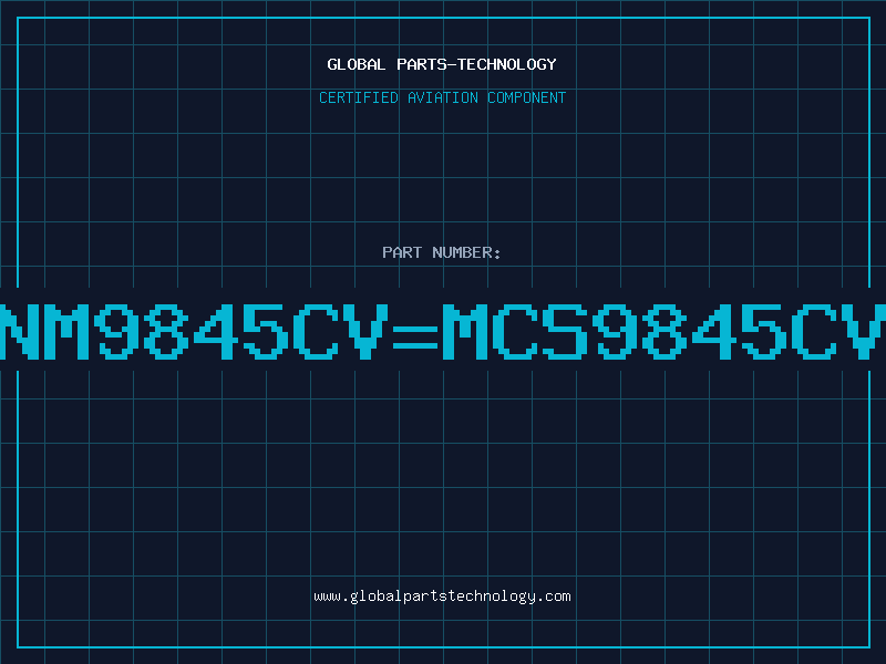 Aviation Part Nm9845CVMCS9845CV