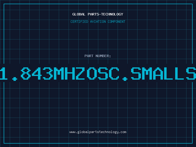 Aviation Part O1.843MHZOSC.SMALLSI