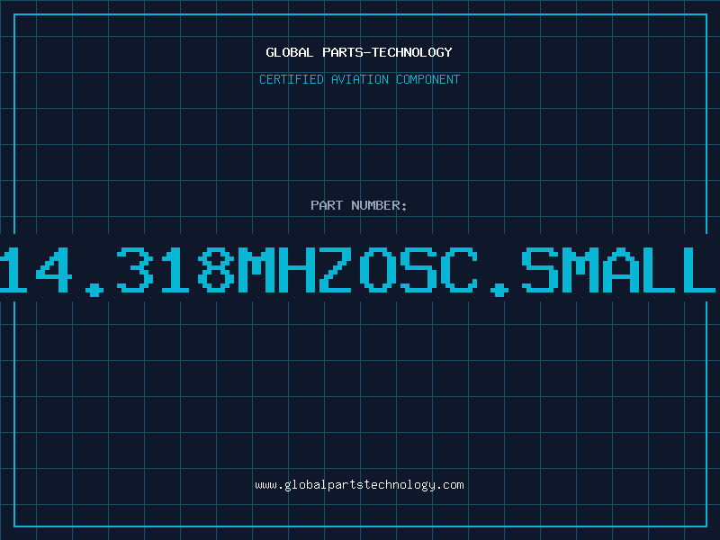 Aviation Part O14.318MHZOSC.SMALLS