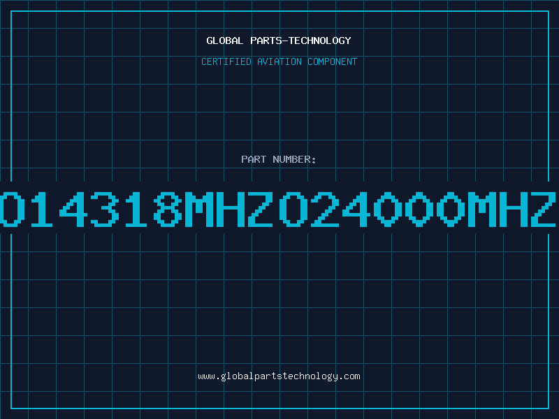 Aviation Part O14318MHZO24000MHZ