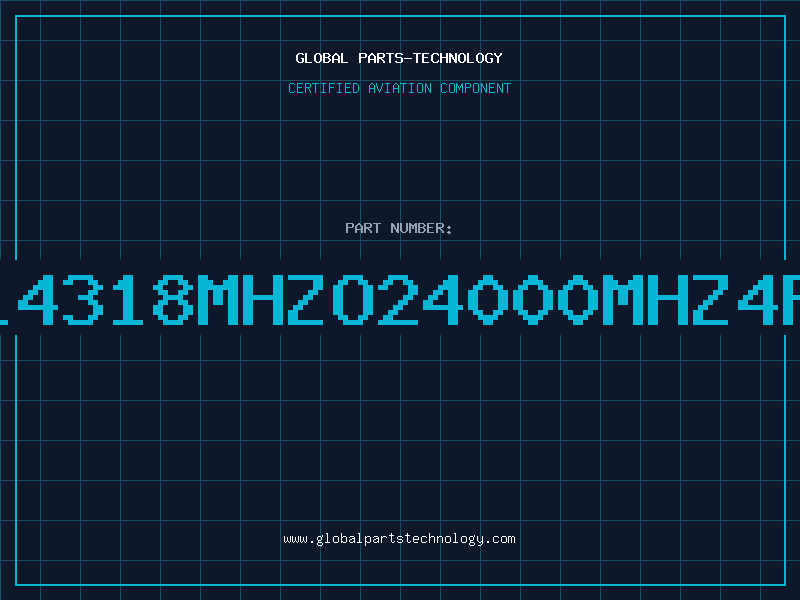 Aviation Part O14318MHZO24000MHZ4PI