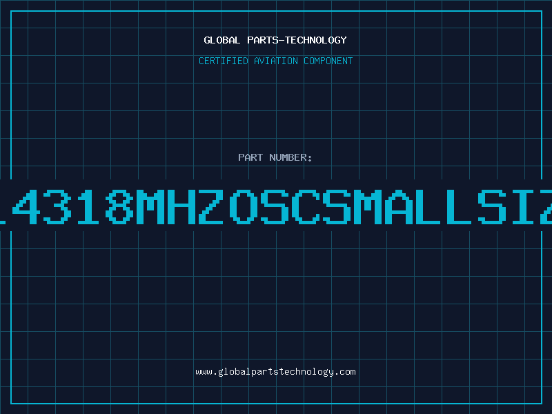 Aviation Part O14318MHZOSCSMALLSIZE