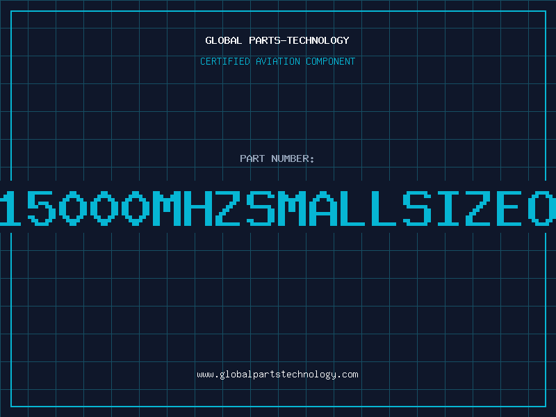 Aviation Part O15000MHZSMALLSIZEOS