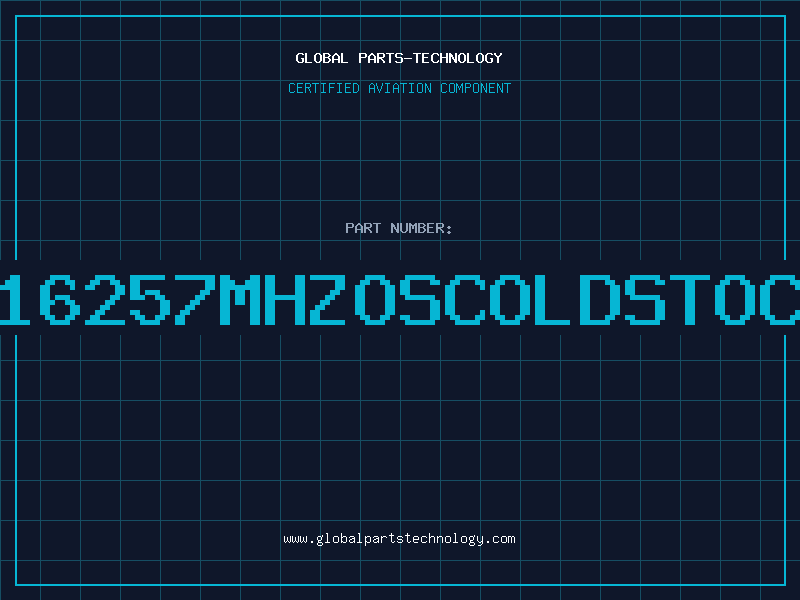 Aviation Part O16257MHZOSCOLDSTOCK