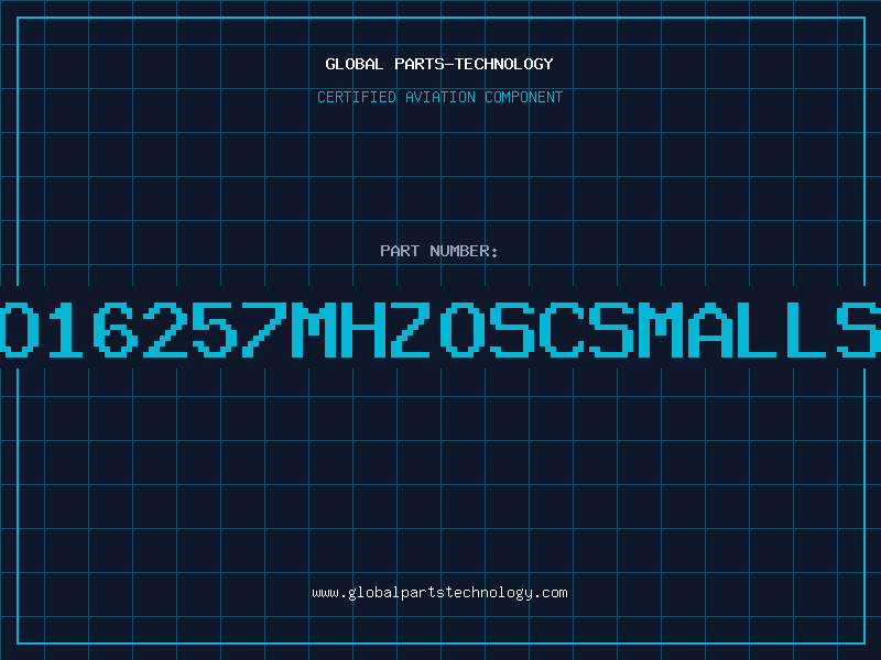 Aviation Part O16257MHZOSCSMALLS