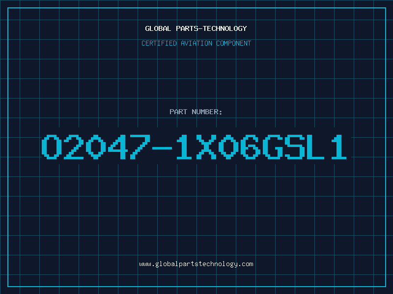 Aviation Part O2047-1X06GSL1
