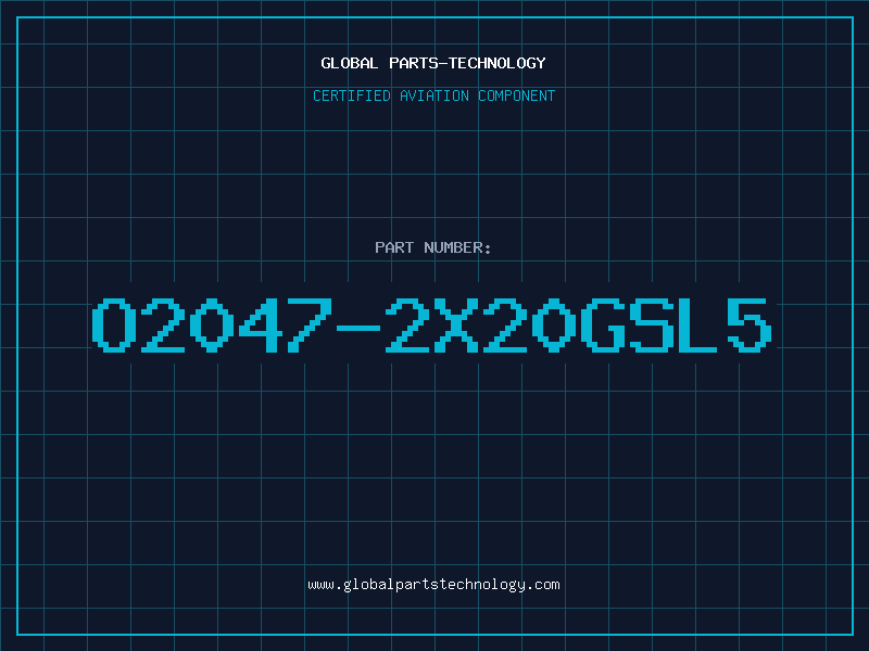 Aviation Part O2047-2X20GSL5