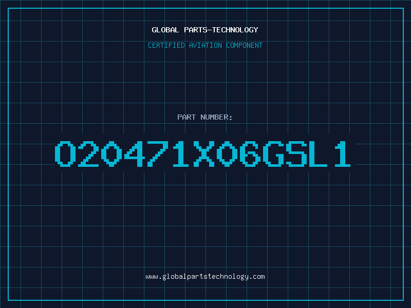 Aviation Part O20471X06GSL1