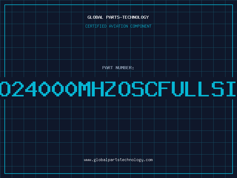 Aviation Part O24000MHZOSCFULLSI