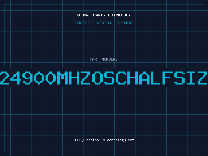 Aviation Part O24900MHZOSCHALFSIZE