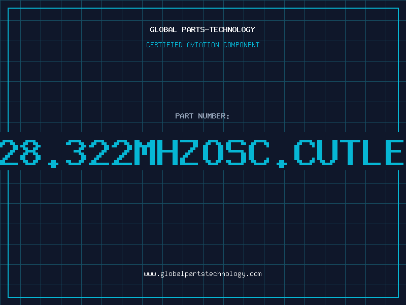Aviation Part O28.322MHZOSC.CUTLEG