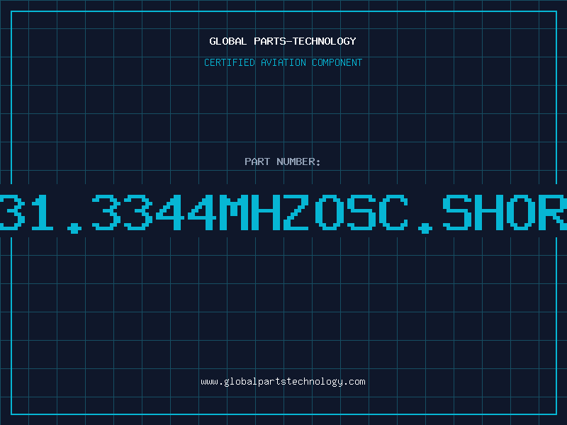 Aviation Part O31.3344MHZOSC.SHORT