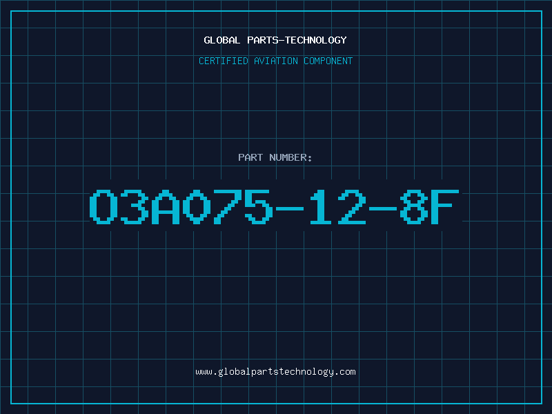 Aviation Part O3A075-12-8F