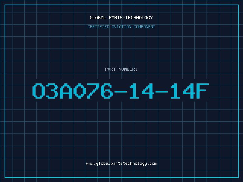 Aviation Part O3A076-14-14F