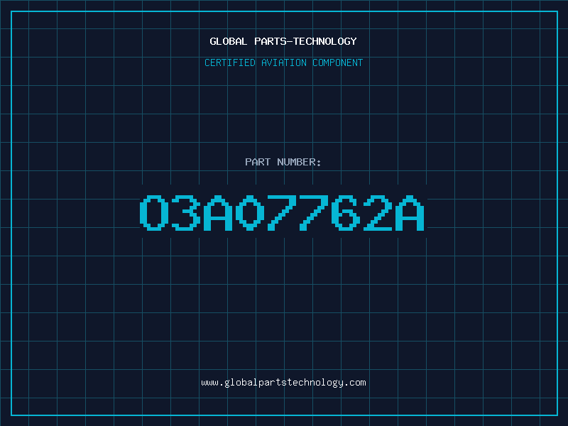 Aviation Part O3A07762A