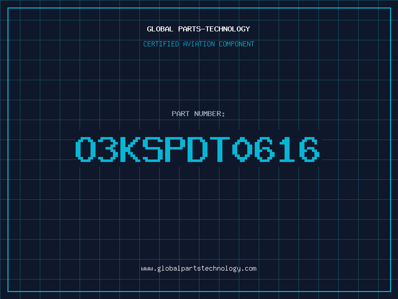 Aviation Part O3KSPDT0616