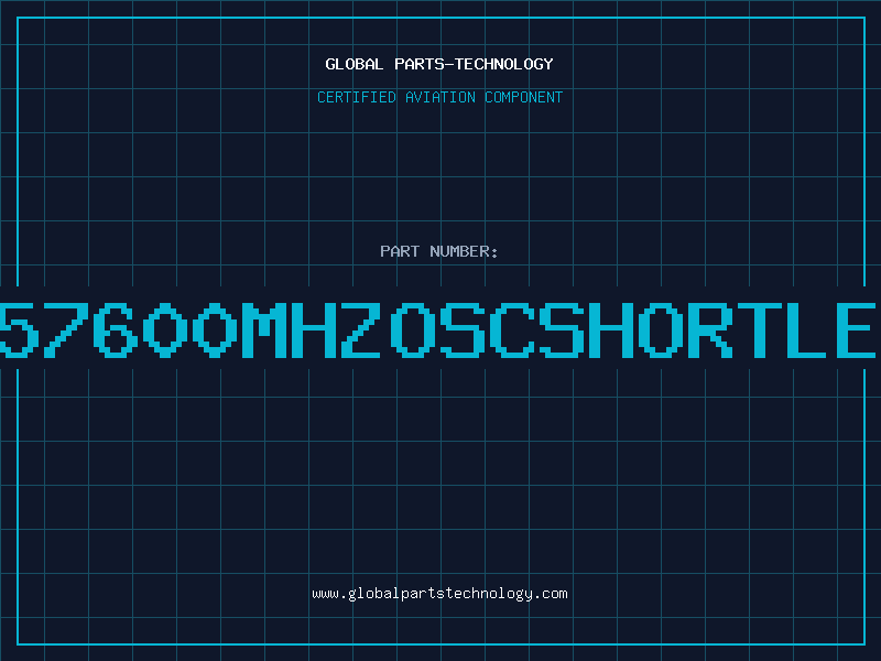 Aviation Part O57600MHZOSCSHORTLEG