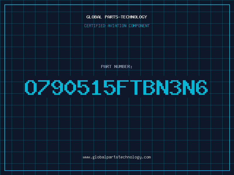 Aviation Part O790515FTBN3N6