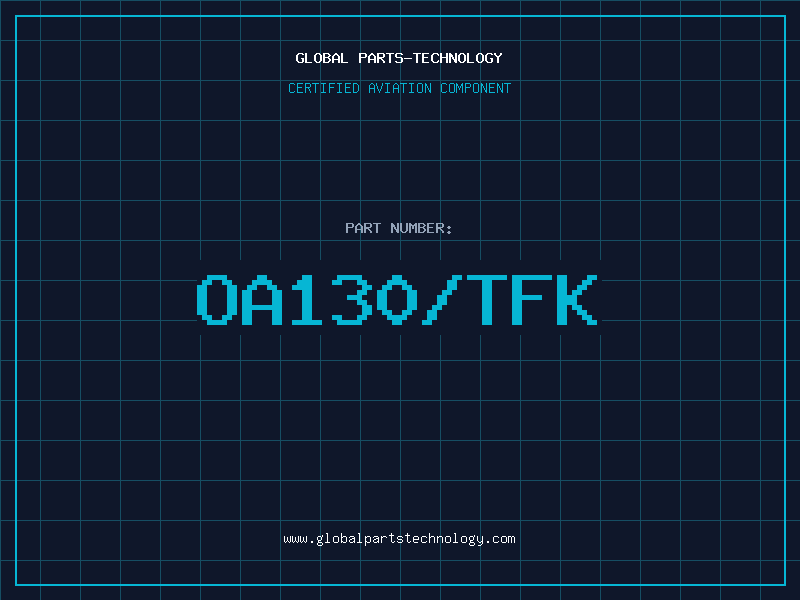 Aviation Part OA130/TFK