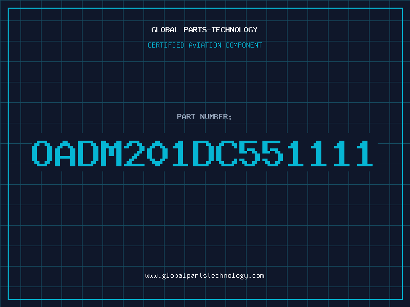 Aviation Part OADM201DC551111