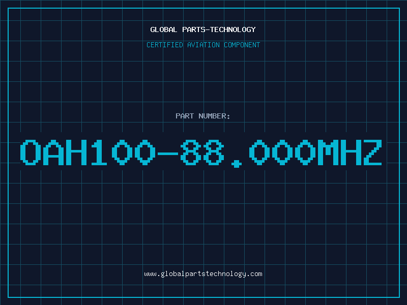 Aviation Part OAH100-88.000MHZ