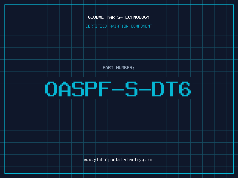 Aviation Part OASPF-S-DT6