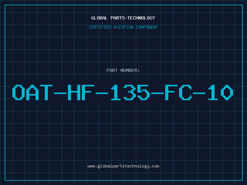 Aviation Part OAT-HF-135-FC-10