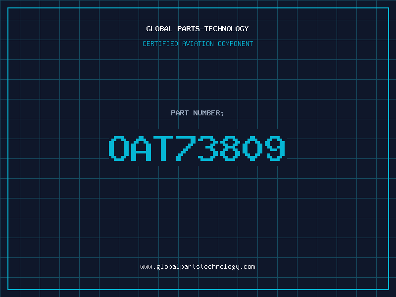 Aviation Part OAT73809