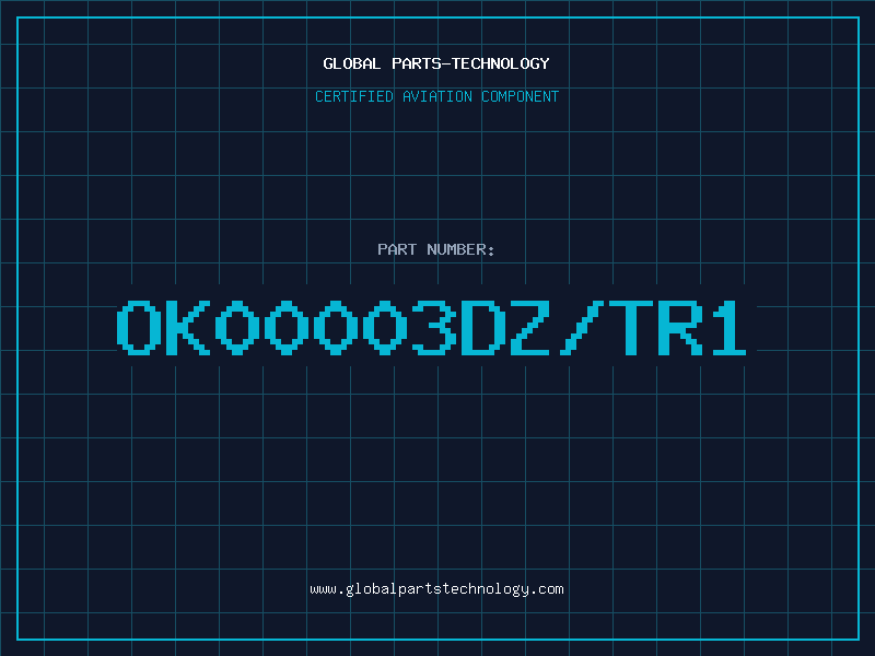 Aviation Part OK00003DZ/TR1