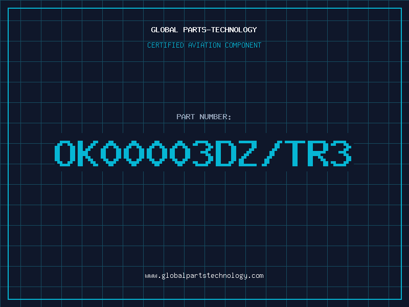 Aviation Part OK00003DZ/TR3