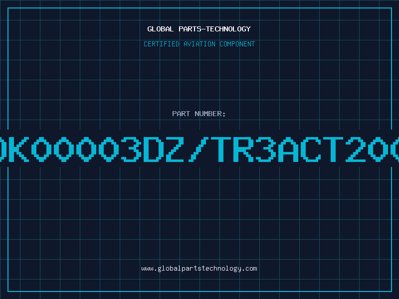 Aviation Part OK00003DZ/TR3ACT200