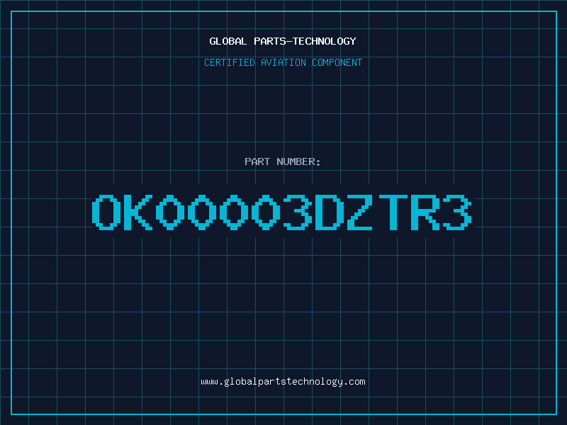 Aviation Part OK00003DZTR3