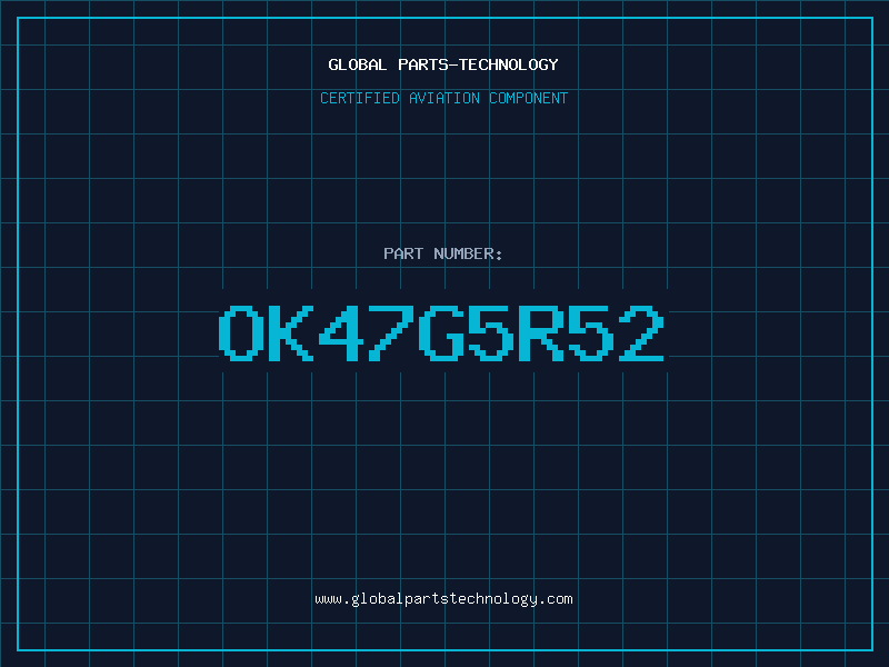 Aviation Part OK47G5R52