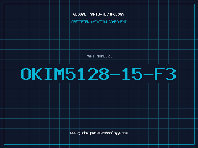 Aviation Part OKIM5128-15-F3