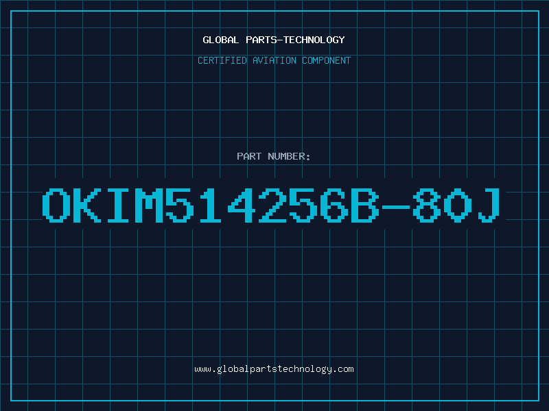 Aviation Part OKIM514256B-80J