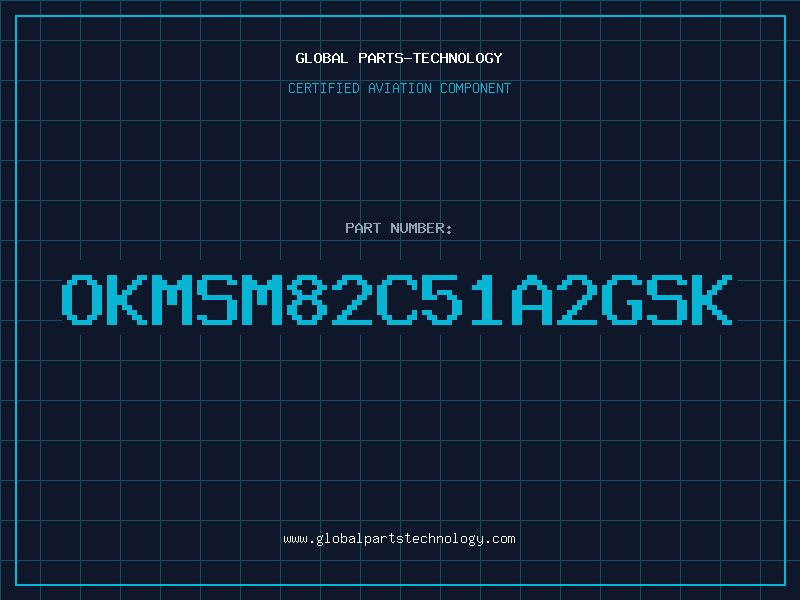 Aviation Part OKMSM82C51A2GSK