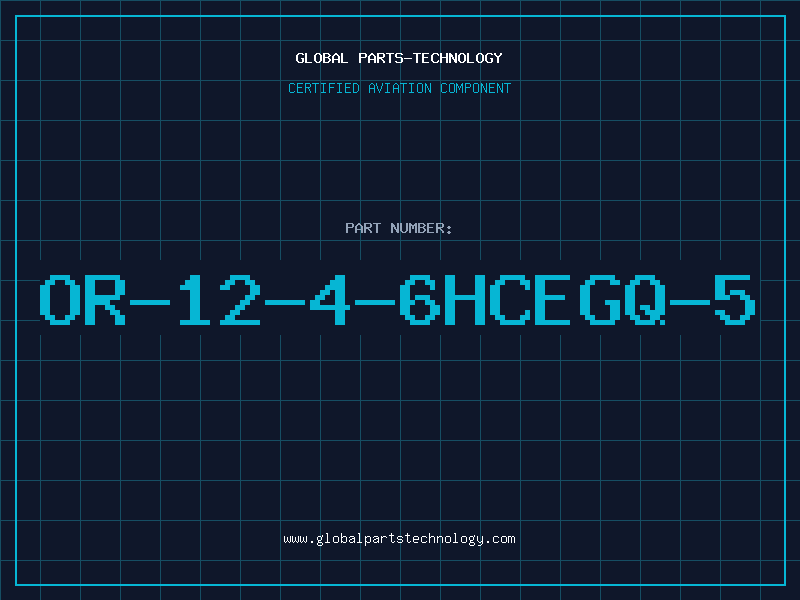 Aviation Part OR-12-4-6HCEGQ-5