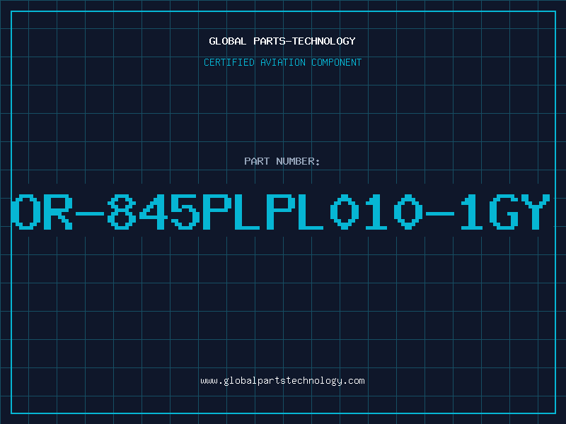Aviation Part OR-845PLPL010-1GY