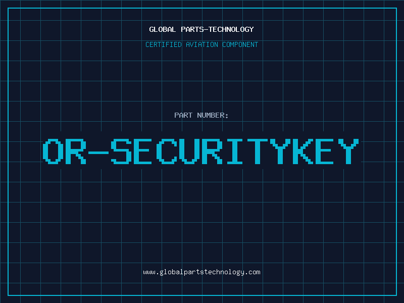 Aviation Part OR-SECURITYKEY