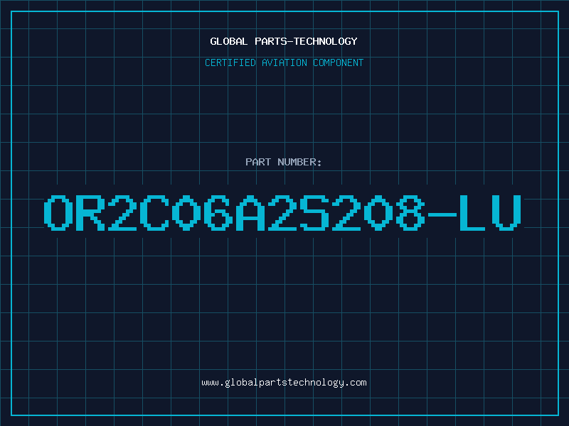 Aviation Part OR2C06A2S208-LU