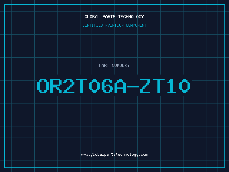 Aviation Part OR2T06A-ZT10