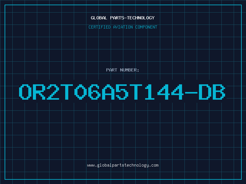 Aviation Part OR2T06A5T144-DB
