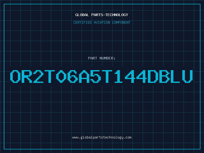 Aviation Part OR2T06A5T144DBLU